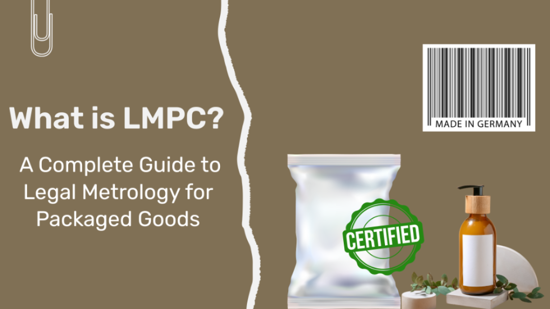 LMPC Certification in India (2025): Why Importers & Online Sellers Can’t Ignore It