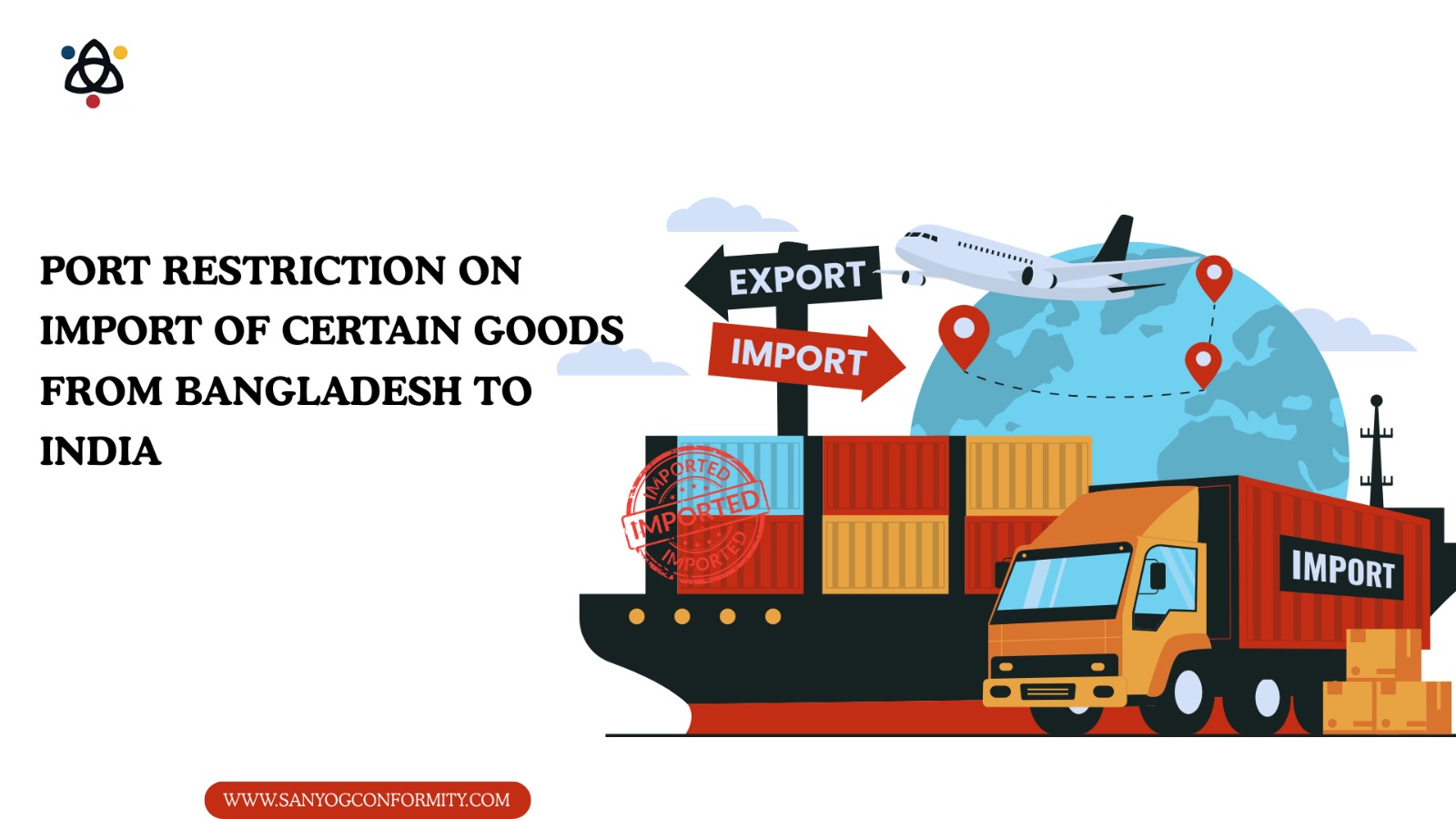 Import Rules from Bangladesh: What Indian Importers Must Know in 2025