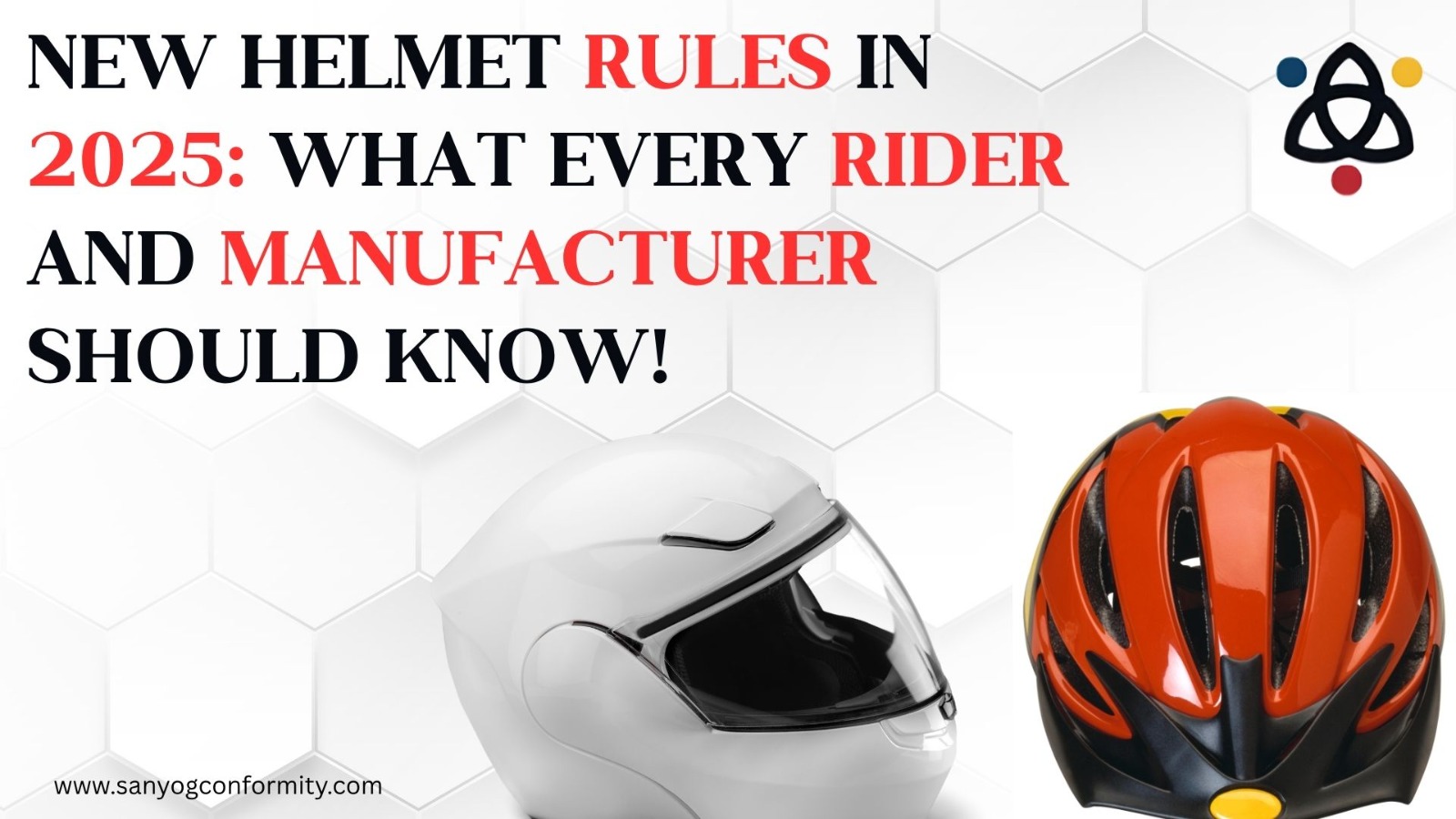 New Helmet Rules in 2025: What Every Rider and Manufacturer in India Should Know