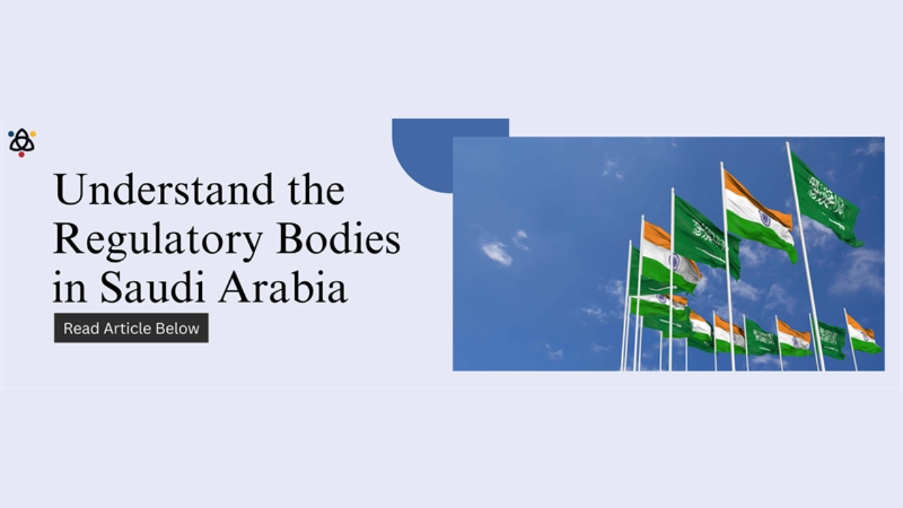 Regulatory Bodies in Saudi Arabia: Everything Indian Exporters Need to Know in 2025